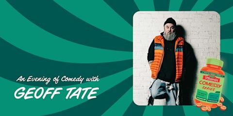 Poster: Vitamin Come(D)y: Geoff Tate, Bear Tooth Theatrepub, Mar 19, 2027