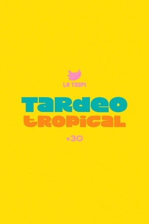 Cartel: TARDEO LA TROPI