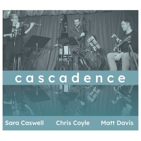 Poster: Cascadence featuring Sara Caswell, Chris' Jazz Cafe, Nov 11