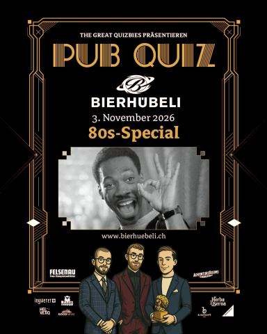Plakat: PUB QUIZ mit The Great Quizbies 80s-Special, Bierhübeli, 3. Nov.