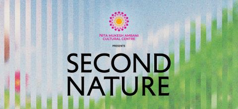 Poster: Second Nature, Nita Mukesh Ambani Cultural Centre (NMACC), Jul 3