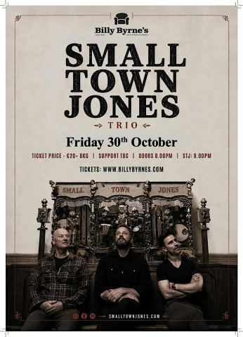Poster: Small Town Jones, Billy Byrne's Gastro Bar & Venue, Oct 30