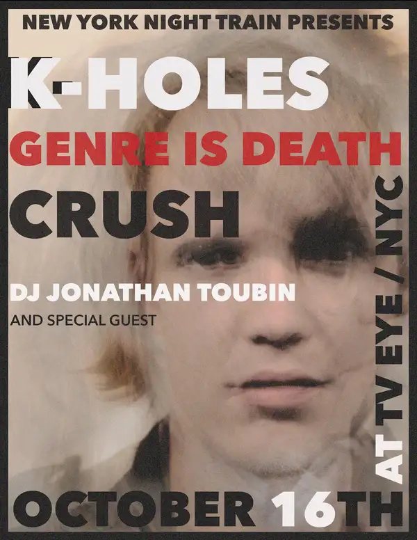 Poster: K-Holes, Genre is Death, CRUSH, DJ Jonathan Toubin