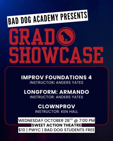 Poster: Grad Showcase: Improv Foundations 4, Longform: Armando, Clownprov, Bad Dog Theatre, Oct 28