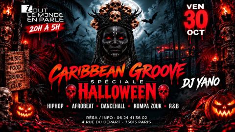 Affiche : Caribbean Groove special Halloween club ,hiphop afrobeat, Tout Le Monde En Parle - restaurant festif anniversaire paris 15 montparnasse club, 30 oct.