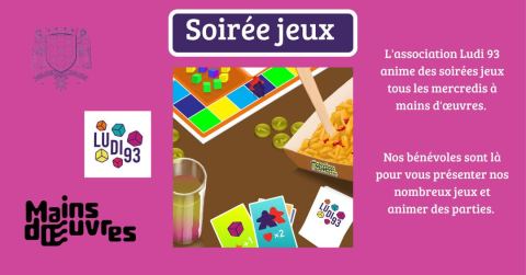 Affiche : Soirée jeux avec Ludi 93, Mains d'Œuvres, 7 oct.