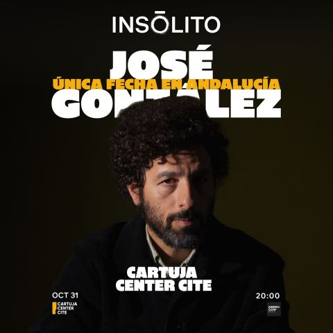Poster: JOSÉ GONZÁLEZ, Cartuja Center CITE, Oct 31