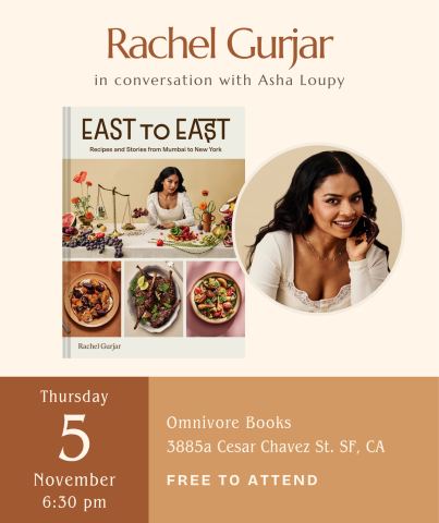 Poster: Rachel Gurjar Author Talk • East to East: Recipes and Stories from Mumbai to New York, Omnivore Books on Food, Nov 5